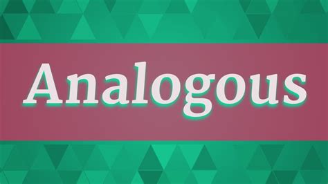 pronounce analogous